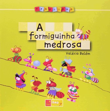 A Formiguinha Medrosa
