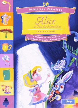 Alice No País Das Maravilhas - Primeiros Clássicos