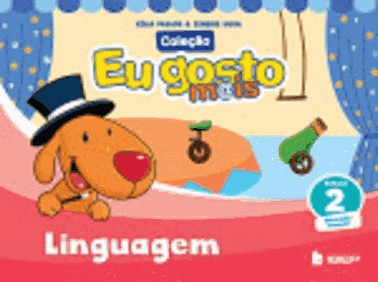 Eu Gosto Mais Linguagem – Volume 2 - Educação Infantil - Bncc