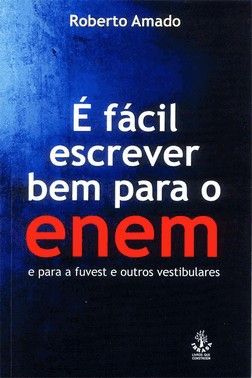 É Facil Escrever Bem Para O Enem Fuvest E Outros Vestibulares É Facil Escrever Bem Para O Enem Fuvest E Outros Vestibulares