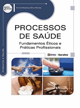 Processos De Saúde - Fundamentos Éticos E Práticas Profissionais