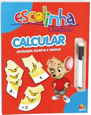 Hora De Aprender! Calcular (Escolinha Todolivro)