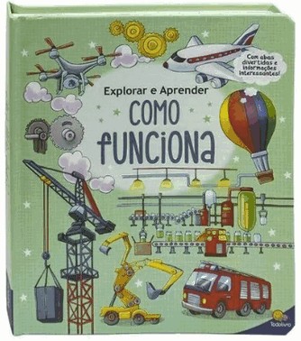 Explorar E Aprender - Um Livro Com Abas: Como Funciona Explorar E Aprender - Um Livro Com Abas: Como Funciona