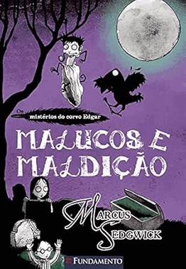 Misterios Do Corvo Edgar 3 - Malucos