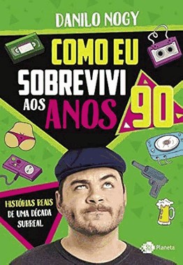 Como Eu Sobrevivi aos Anos 90 Como Eu Sobrevivi aos Anos 90