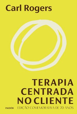 Terapia Centrada no Cliente - Edição Comemorativa de 70 Anos