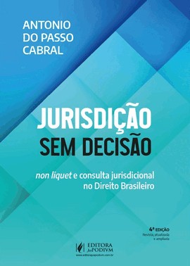 Jurisdição Sem Decisão - Non Liquet e Consulta Jurisdicional No Direito Brasileiro (2026)