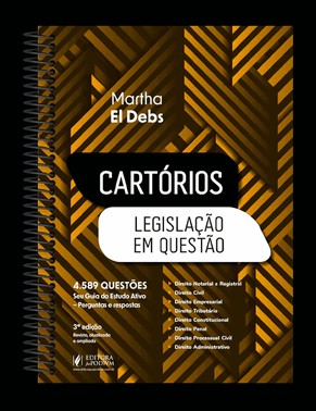 Cartórios - Legislação Em Questão: 4589 Questões Seu Guia Do Estudo Ativo - Perguntas e Respostas