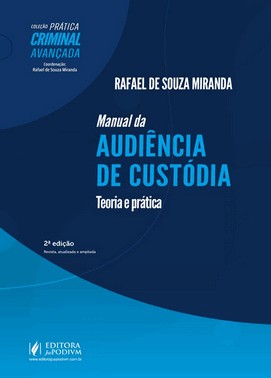 Manual Da Audiência De Custódia - Teoria E Prática (2026)