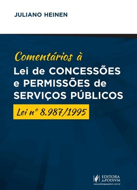 Comentários à Lei De Concessões e Permissões De Serviços Públicos (Lei 8987/1995) (2026) Comentários à Lei De Concessões e Permissões De Serviços Públicos (Lei 8987/1995) (2026)