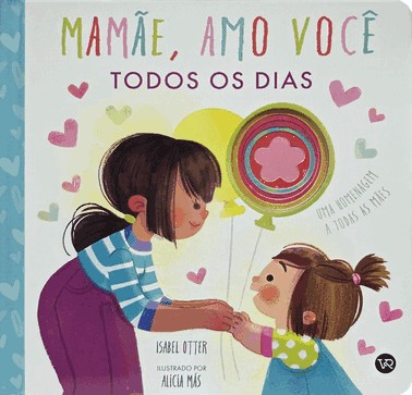 Mamae, Amo Voce Todos Os Dias
