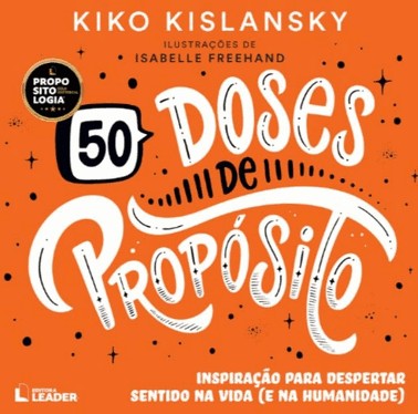 50 Doses De Propósito - Inspiração Para Despertar Sentido Na Vida