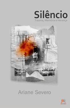 Silêncio - Trauma, Memória E Herança