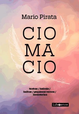 Ciomacio - Tankas - Haikais - Haicus - Pequenos Versos - Inventoria Ciomacio - Tankas - Haikais - Haicus - Pequenos Versos - Inventoria