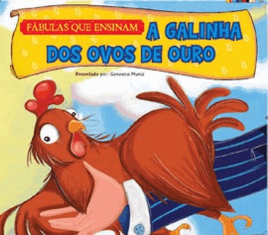 Fábulas Que Ensinam - A Galinha Dos Ovos De Ouro