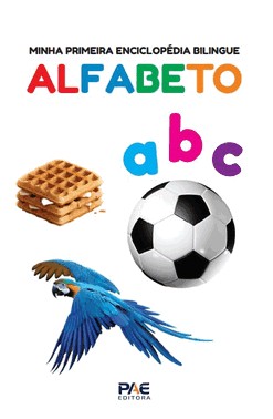 Minha Primeira Enciclopédia Bilíngue - Alfabeto
