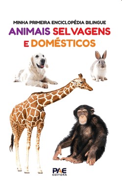 Minha Primeira Enciclopédia Bilíngue - Animais Selvagens