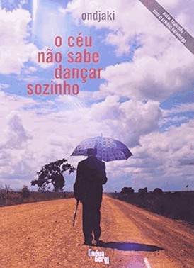 O Céu Não Sabe Dançar Sozinho