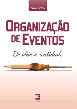 Organizaçõess De Eventos - Da Ideia À Realidade