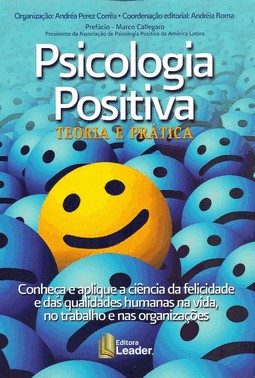 Psicologia Positiva - Teoria E Prática