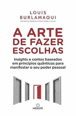 A Arte de Fazer Escolhas