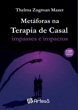 Metaforas Na Terapia De Casal - Impasses E Impactos