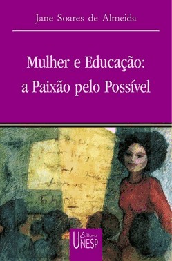Mulher e Educação - a Paixão Pelo Possível Mulher e Educação - a Paixão Pelo Possível