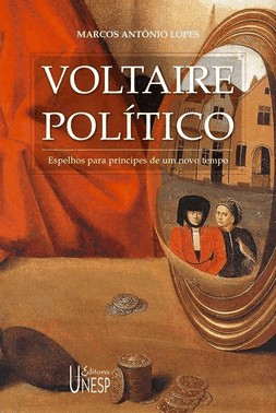 Voltaire Político - Espelhos Para Príncipes De Um Novo Tempo