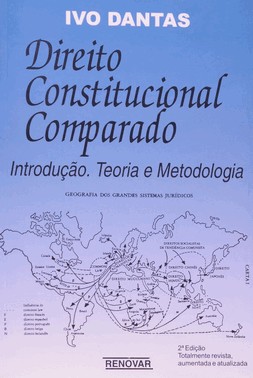 Direito Constitucional Comparado - Introdução, Teoria E Metodologia - Vol. I