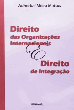 Direito Das Organizações Internacionais E Direito De Integração