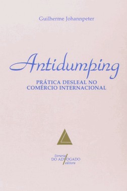 Antidumping Prática Desleal No Comércio Internacional