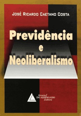 Previdência E Neoliberalismo