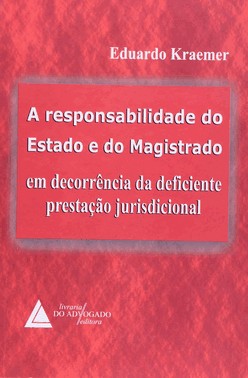 A Responsabilidade Do Estado E Do Magistrado