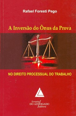 A Inversão Do Ônus Da Prova No Direito Processual Do Trabalho