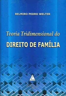 Teoria Tridimensional Do Direito De Família