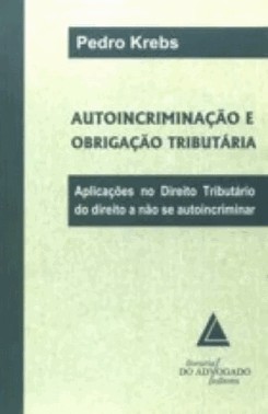 Autoincriminação E Obrigação Tributária