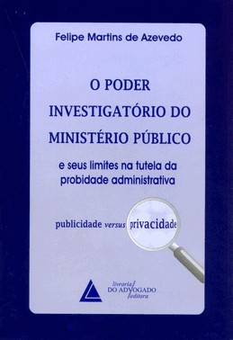 O Poder Investigatório Do Ministério Público