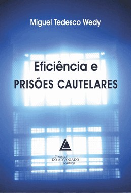 Eficiência E Prisões Cautelares