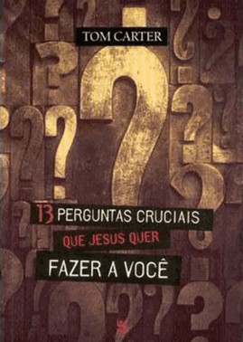 12 Perguntas Cruciais Que Jesus Que Fazer a Você