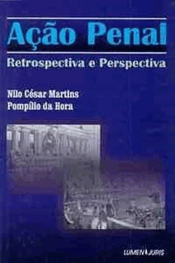 Ação Penal Retrospectiva E Perspectiva