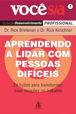 Aprendendo a Lidar Pessoas Difíceis Aprendendo a Lidar Pessoas Difíceis