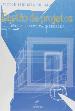 Gestão De Projetos - Uma Perspectiva Integrada