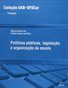 Políticas Públicas, Legislação E Orgização Da Escola