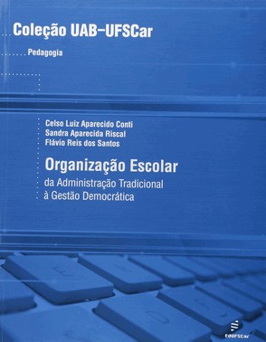 Orgização Escolar - Da Administração Escolar À Gestão Democrática