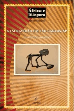 A Escravidão Em São Carlos - Sp