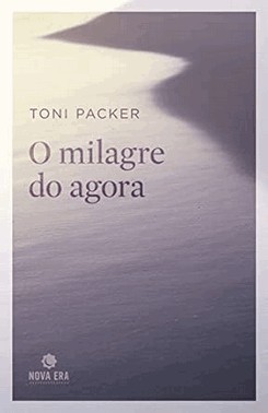 O milagre do agora