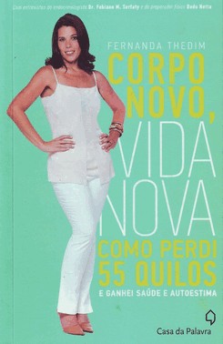 Corpo Novo, Vida Nova