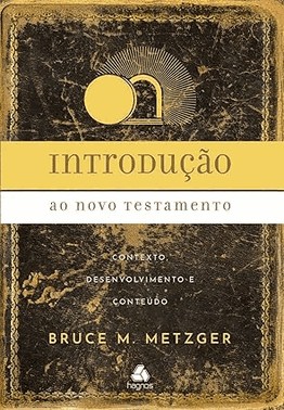 Introdução Ao Novo Testamento - Contexto, Desenvolvimento e Conteúdo Introdução Ao Novo Testamento - Contexto, Desenvolvimento e Conteúdo