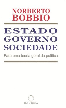 Estado, Governo, Sociedade - Para uma teoria geral da política