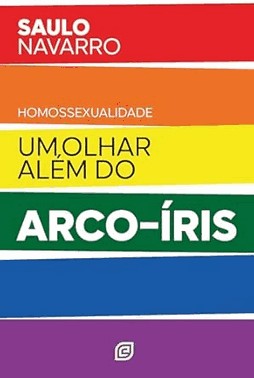 Homossexualidade Um olhar além do arco-íris
